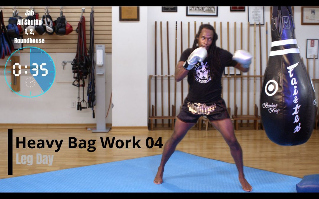 Heavy Bag Work 04 Leg Day